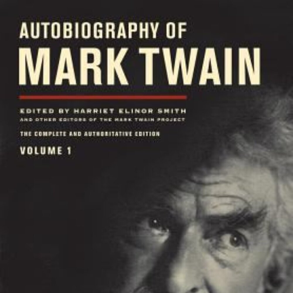 Autobiography of Mark Twain, Volume 1 - (Mark Twain Papers) (Hardcover)